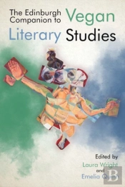 The Edinburgh Companion To Vegan Literary Studies