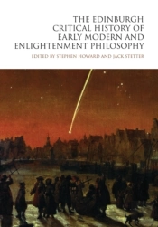 The Edinburgh Critical History Of Early Modern And Enlightenment Philosophy