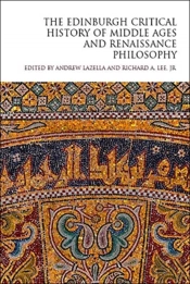 The Edinburgh Critical History Of Middle Ages And Renaissance Philosophy
