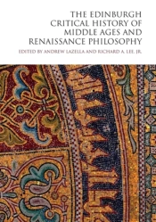 The Edinburgh Critical History Of Middle Ages And Renaissance Philosophy