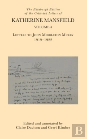 The Edinburgh Edition Of The Collected Letters Of Katherine Mansfield, Volume 4