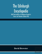 The Edinburgh Encyclopedi With The Assistance Of Gentlemen Eminent In Science And Literature (Volume Viii)