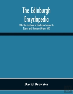 Bertrand.pt - The Edinburgh Encyclopedi With The Assistance Of Gentlemen Eminent In Science And Literature (Volume Viii)