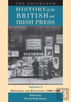 The Edinburgh History Of The British And Irish Press, Volume 2