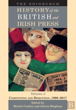 Bertrand.pt - The Edinburgh History Of The British And Irish Press, Volume 3