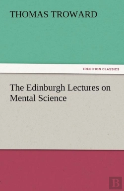 Bertrand.pt - The Edinburgh Lectures On Mental Science