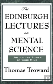 The Edinburgh Lectures On Mental Science