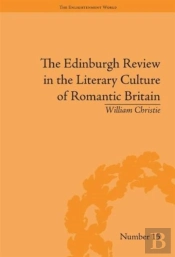 The Edinburgh Review In The Literary Culture Of Romantic Britain