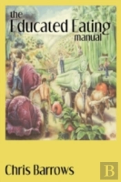 The Educated Eating Manual