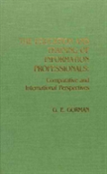The Education And Training Of Information Professionals