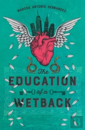 The Education Of A Wetback