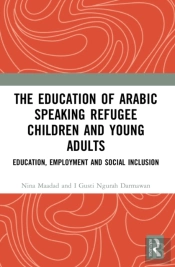 The Education Of Arabic Speaking Refugee Children And Young Adults