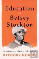 The Education Of Betsey Stockton