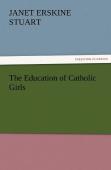 The Education Of Catholic Girls
