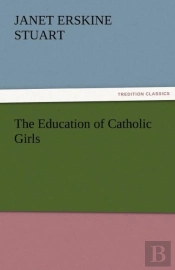 The Education Of Catholic Girls