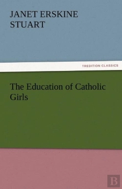 Bertrand.pt - The Education Of Catholic Girls
