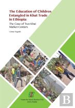 The Education Of Children Entangled In Khat Trade In Ethiopia