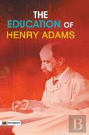 The Education Of Henry Adams