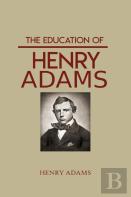The Education Of Henry Adams