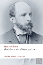 The Education Of Henry Adams