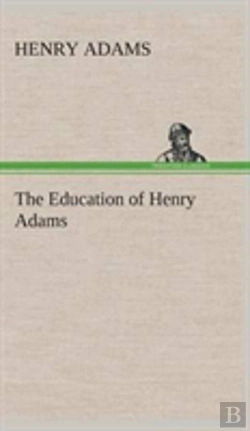 Bertrand.pt - The Education Of Henry Adams