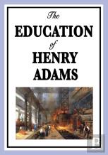 The Education Of Henry Adams