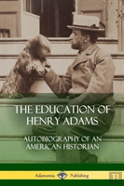 Bertrand.pt - The Education Of Henry Adams