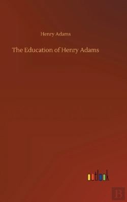 Bertrand.pt - The Education Of Henry Adams