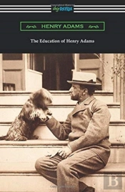 The Education Of Henry Adams