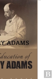 The Education Of Henry Adams