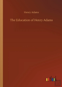 Bertrand.pt - The Education Of Henry Adams