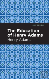 The Education Of Henry Adams