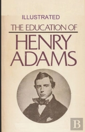 The Education Of Henry Adams Illustrated