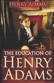 The Education Of Henry Adams Illustrated