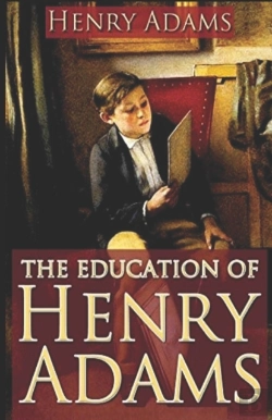 Bertrand.pt - The Education Of Henry Adams Illustrated