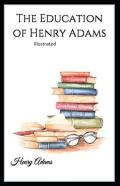 The Education Of Henry Adams Illustrated