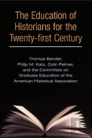 The Education Of Historians For Twenty-First Century