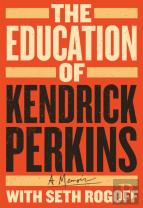 The Education Of Kendrick Perkins