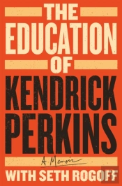 The Education Of Kendrick Perkins