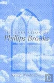 The Education Of Phillips Brooks