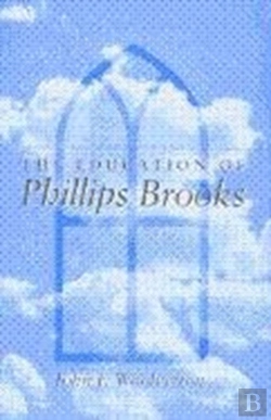 Bertrand.pt - The Education Of Phillips Brooks