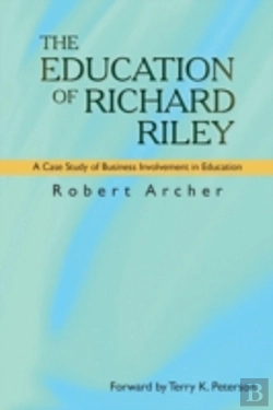Bertrand.pt - The Education Of Richard Riley: A Case Study Of Business Involvement In Education