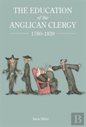 The Education Of The Anglican Clergy, 1780-1839
