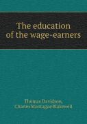 The Education Of The Wage-Earners
