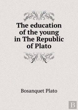Bertrand.pt - The Education Of The Young In The Republic Of Plato