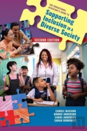 The Educational Assistant'S Guide To Supporting Inclusion In A Diverse Society
