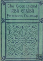 The Educational Irish-English Pronouncing Dictionary