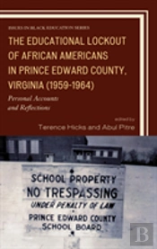The Educational Lockout Of African Americans In Prince Edward County, Virginia (1959-1964)