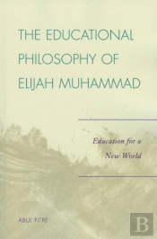 The Educational Philosophy Of Elijah Muhammad