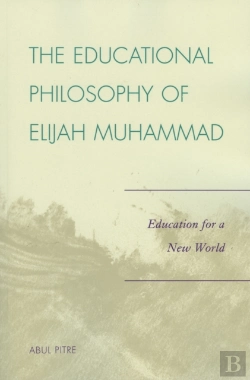 Bertrand.pt - The Educational Philosophy Of Elijah Muhammad